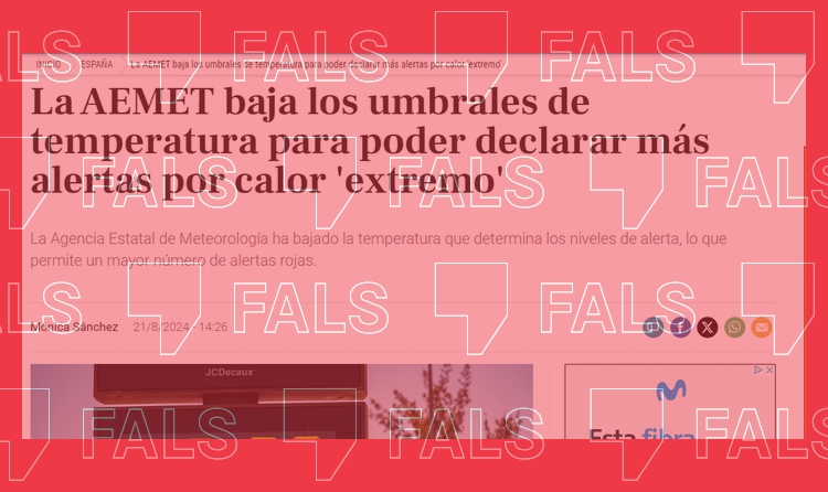 Titular fals que assegura que l'Agència Estatal de Meteorologia (Aemet) ha baixat el llindar de temperatura per poder declarar més alertes per calor extrem